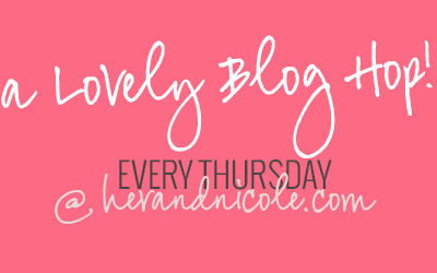 A Lovely Blog Hop; Come Party with Us!