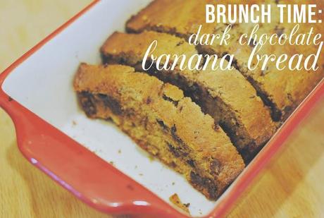 a sweet-tooth brunch: dark chocolate banana bread