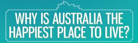 Why Is Australia The Happiest Place On Earth?