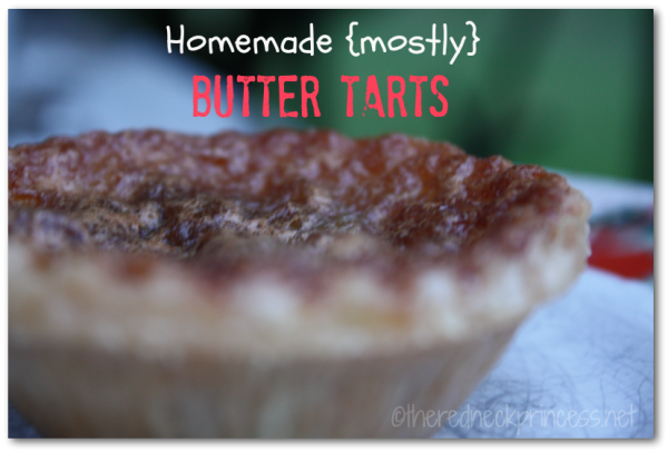 Homemade {mostly} butter tarts