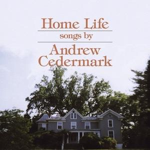 andrew cedermark home life cover Andrew Cedermark   Home Life