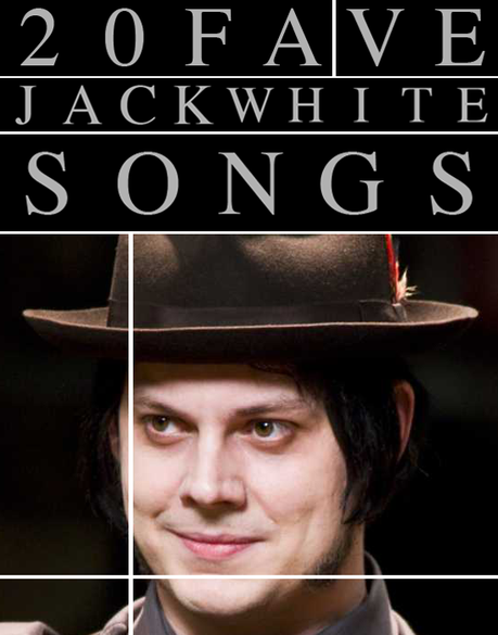 20favejackwhite 20 FAVE JACK WHITE SONGS