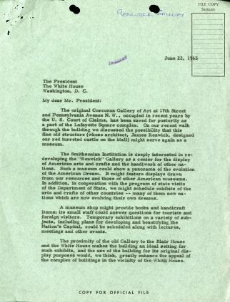 Letter Smithsonian Institution Secretary S. Dillon Ripley to President Lyndon B. Johnson regarding the Renwick Building, June 22, 1965, by S. Dillon Ripley, Smithsonian Institution Archives, Record Unit 99, Box 69, Folder 1, Negative Number SIA2011-1433.