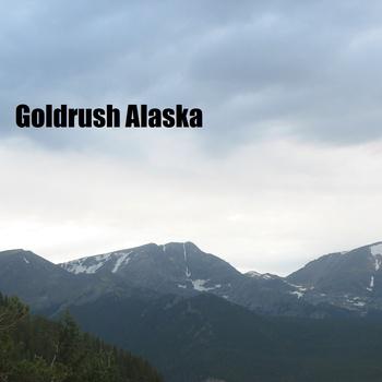 Goldrush Alaska – Goldrush Alaska
