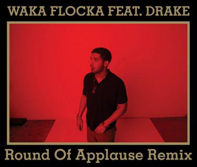 NEW MUSIC: Waka Flocka – Round Of Applause (ft. Drake)