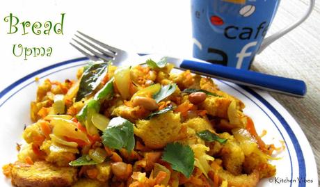 Bread Upma - Our Weekend Breakfast