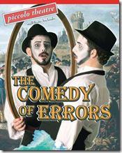 Comedy of Errors - Piccolo Theatre