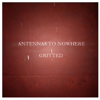 Antennas to Nowhere – Gritted