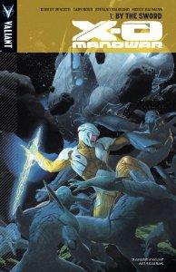 43.  X-O Manowar Vol. 1:  By the Sword by Robert Venditti & Cary Nord