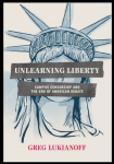 Unlearning Liberty