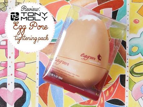 REVIEW | Tony Moly Egg Pore Tightening Pack