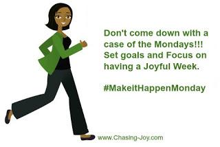 #MakeitHappenMonday: Goals and Good Things Ahead