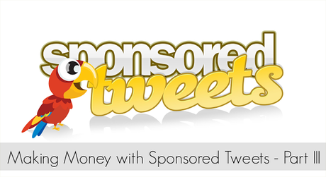 Making Money With Sponsored Tweets Part 3