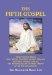 The Fifth Gospel: New Evidence from the Tibetan, Sanskrit, Arabic, Persian and Urdu Sources About the Historical Life of Jesus Christ After the Crucifixion