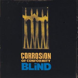 The Heaviest Album I've Heard - Corrosion Of Conformity - Blind