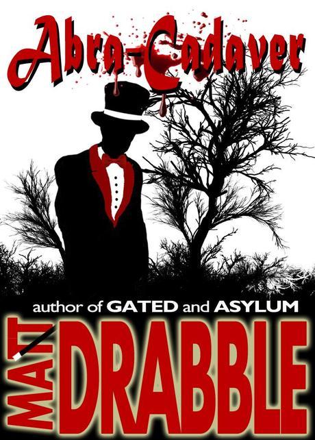 *Trailer* Abra-Cadaver by Matt Drabble