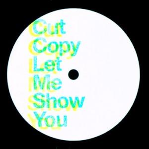 artworks 000054073402 0usakn crop 300x300 Cut Copy   Let Me Show You