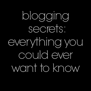 Blogging Secrets - Everything You Could Ever Want To Know