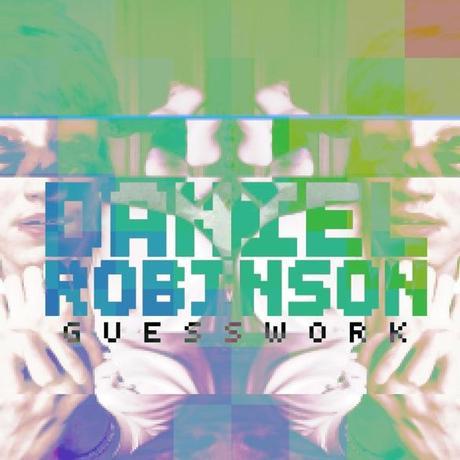 Daniel Robinson Guesswork album