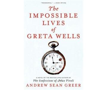 Friday Reads: The Impossible Lives of Greta Wells by Andrew Sean Greer