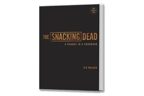 The Snacking Dead Cookbook
