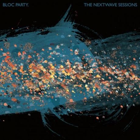 Review \\ Bloc Party – The Nextwave Sessions EP