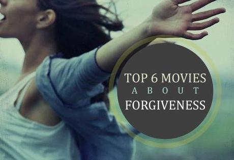 banner top 6 movies forgiveness