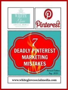 7 Deadly Pinterest Marketing Mistakes