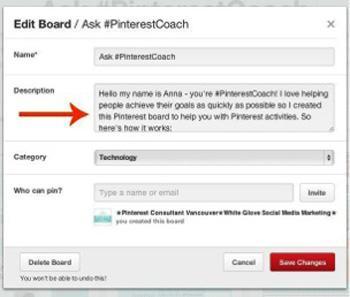 Pinterest board descriptions can increase your visabilty and digital footprint.