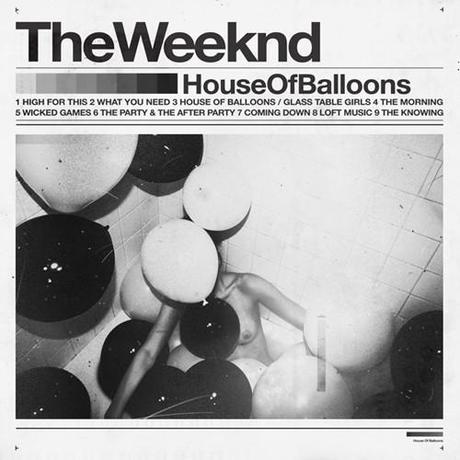 House OF Balloons The Weeknd