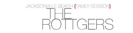 The Rottgers Family /// Jacksonville Beach Family Photographer