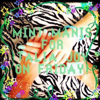 Mint Manis for Taila Joy on Friday