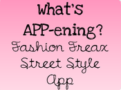 What's APP-ening: Fashion Freax Street Style