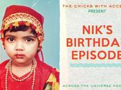 Across Universe Podcast, Nik's Birthday Episode