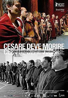 141.  Italian directors Paolo and Vittorio Taviani’s  “Cesare deve morire”  (Caesar Must Die) (2012): Meta-film at its thoughtful best from the venerable octogenarian directors