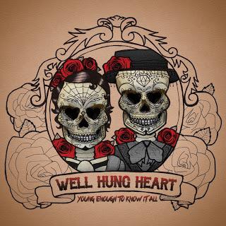 Daily Bandcamnp Album;Young Enough To Know It All by Well Hung Heart