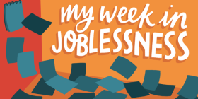 My Week in Joblessness: The entire series