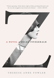 Review:  Z: A Novel of Zelda Fitzgerald by Therese Anne Fowler