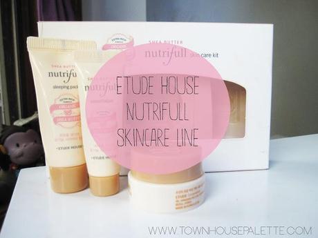 Review | Etude House Shea Butter Nutrifull (Essentializer, Cream, Sleeping Pack)