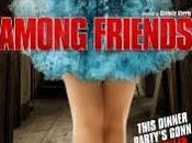 Movie Review: Among Friends (2012)