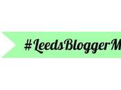 #LeedsBloggerMeet
