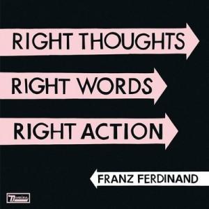 artworks 000048565906 uanpq6 crop 300x300 Franz Ferdinand   Right Thoughts, Right Words, Right Action