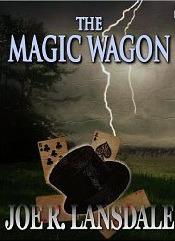 The Magic Wagon by Joe R. Lansdale - Kindle edition cover