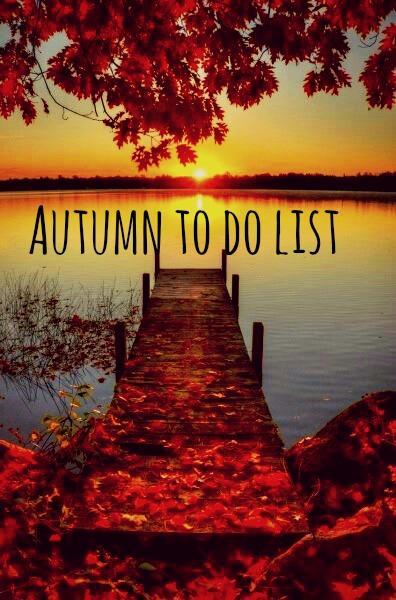 Autumn to do list Autumn to do list