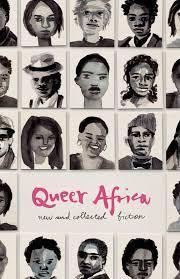 Queer Africa: New and Collected Fiction by Makhosazana Xaba, edited by
Karen Martin