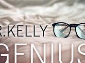 MUSIC: Kelly “Genius”