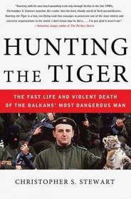 cover of Hunting the Tiger by Christopher S. Stewart