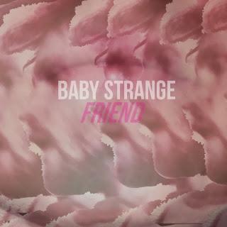 Single Review - Baby Strange - Friend