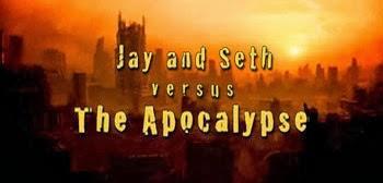 Jay and Seth Versus the Apocalypse