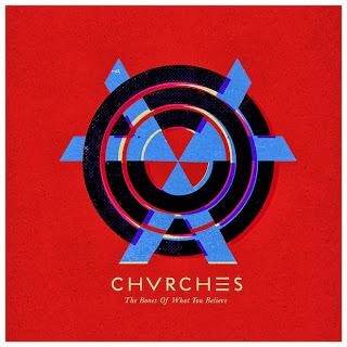 Album Review - CHVRCHES - The Bones Of What You Believe